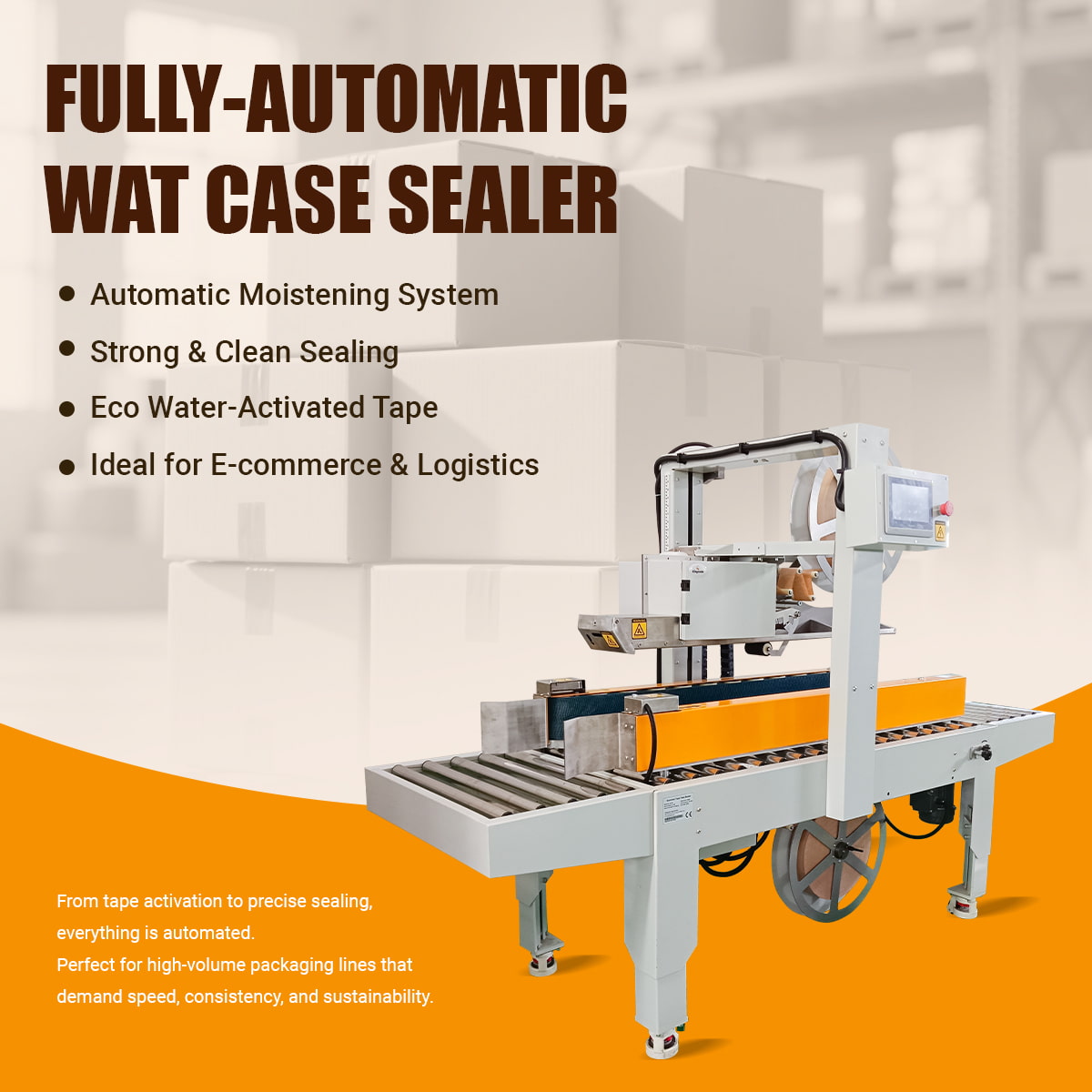 Efficiency, Sustainability, and Automation — Fully-Automatic WAT Case Sealer: The New Powerhouse in E-Commerce Logistics
